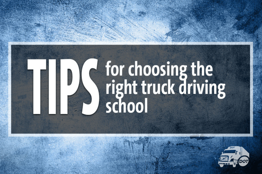 Tips for Choosing the Right Truck Driving School