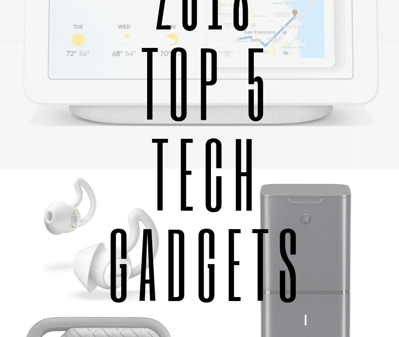 Top Five Tech Gadgets of 2018