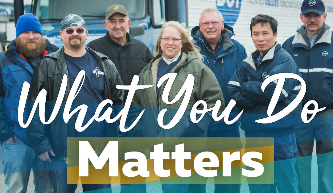 “What You Do Matters.” | Celebrating Driver Appreciation Week at Dot Transportation