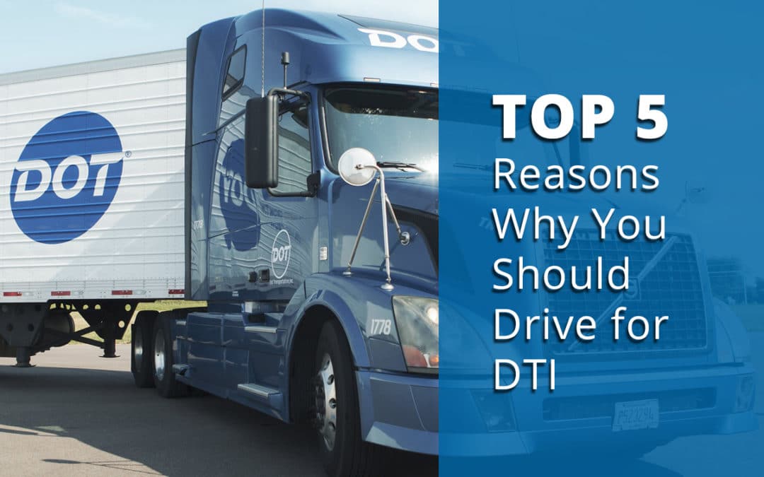 Top 5 Reasons You Should Drive for Dot Transportation