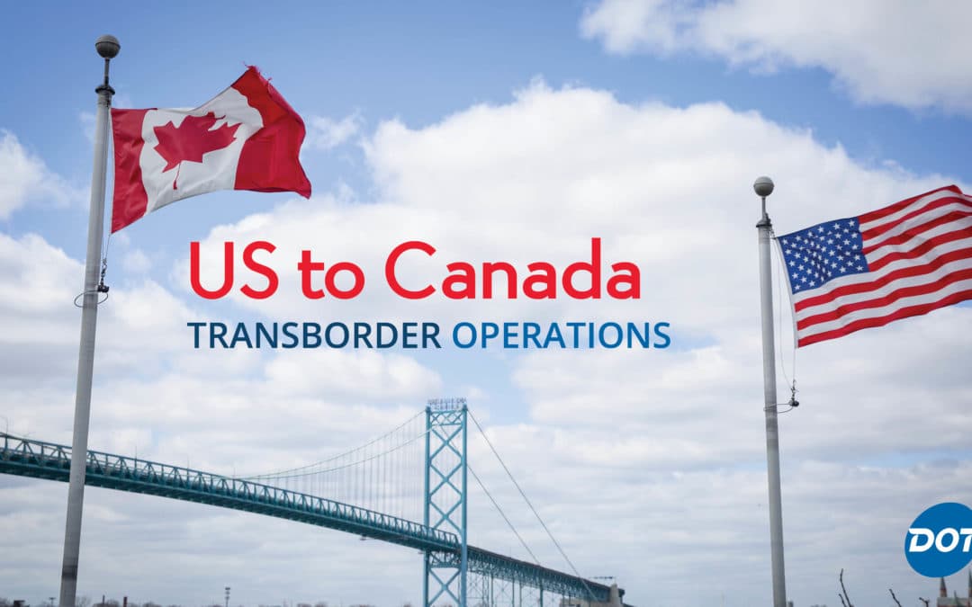 US to Canada Transborder Operations